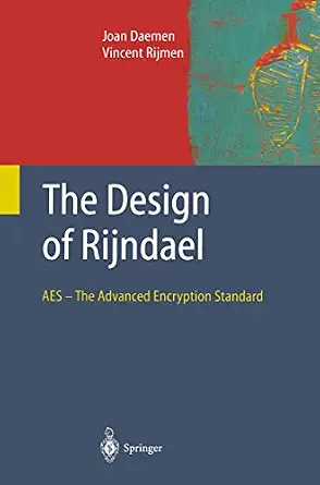 خرید و دانلود نسخه کامل کتاب زبان اصلی The Design of Rijndael: AES – The Advanced Encryption Standard (Information Security and Cryptography) PDF | دانلود کتاب خارجی_6a94472ee72ee.webp خرید و دانلود نسخه کامل کتاب زبان اصلی The Design of Rijndael: AES – The Advanced Encryption Standard (Information Security and Cryptography) PDF | دانلود کتاب خارجی