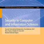 خرید و دانلود نسخه کامل کتاب زبان اصلی Security in Computer and Information Sciences: Second International Symposium, EuroCybersec 2021, Nice, France, October 25–26, 2021, Revised Selected Papers … Computer and Information Science Book 1596) PDF | دانلود کتاب خارجی