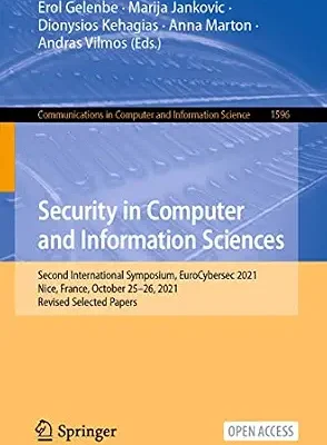خرید و دانلود نسخه کامل کتاب زبان اصلی Security in Computer and Information Sciences: Second International Symposium, EuroCybersec 2021, Nice, France, October 25–26, 2021, Revised Selected Papers … Computer and Information Science Book 1596) PDF | دانلود کتاب خارجی