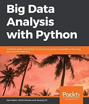 خرید و دانلود نسخه کامل کتاب Big Data Analysis with Python: Combine Spark and Python to unlock the powers of parallel computing and machine learning
