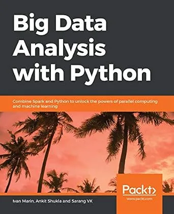 خرید و دانلود نسخه کامل کتاب Big Data Analysis with Python: Combine Spark and Python to unlock the powers of parallel computing and machine learning_6a692f2fabdf5.jpeg خرید و دانلود نسخه کامل کتاب Big Data Analysis with Python: Combine Spark and Python to unlock the powers of parallel computing and machine learning