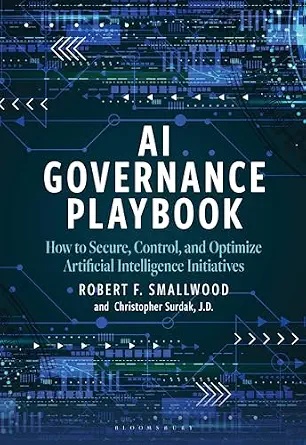 خرید و دانلود نسخه کامل کتاب زبان اصلی AI Governance Playbook: How to Secure, Control, and Optimize Artificial Intelligence Initiatives PDF | دانلود کتاب خارجی_6a91e1a3e1621.webp خرید و دانلود نسخه کامل کتاب زبان اصلی AI Governance Playbook: How to Secure, Control, and Optimize Artificial Intelligence Initiatives PDF | دانلود کتاب خارجی