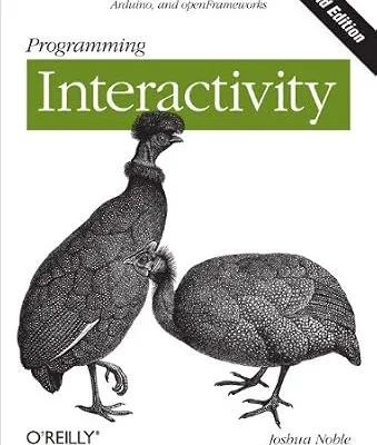 خرید و دانلود نسخه کامل کتاب Programming Interactivity: A Designer’s Guide to Processing, Arduino, and openFrameworks