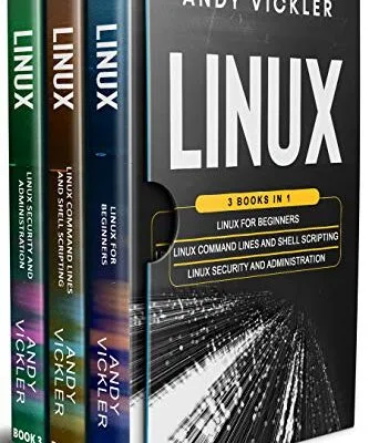 خرید و دانلود نسخه کامل کتاب Linux: 3 books in 1 : Linux for Beginners + Linux Command Lines and Shell Scripting + Linux Security and Administration Kindle Edition