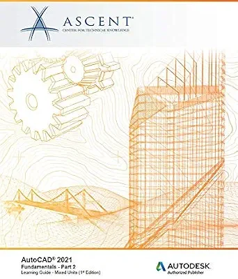 خرید و دانلود نسخه کامل کتاب AutoCAD 2021: Fundamentals – Part 2 (Mixed Units): Autodesk Authorized Publisher
