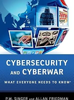 خرید و دانلود نسخه کامل کتاب زبان اصلی Cybersecurity and Cyberwar: What Everyone Needs to Know® PDF | دانلود کتاب خارجی