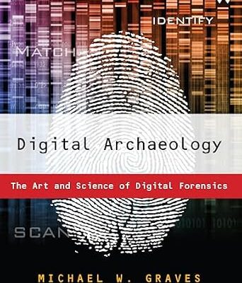 خرید و دانلود نسخه کامل کتاب زبان اصلی Digital Archaeology: The Art and Science of Digital Forensics PDF | دانلود کتاب خارجی