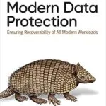 خرید و دانلود نسخه کامل کتاب زبان اصلی Modern Data Protection: Ensuring Recoverability of All Modern Workloads PDF | دانلود کتاب خارجی