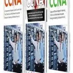 خرید و دانلود نسخه کامل کتاب CCNA: 3 in 1- Beginner’s Guide+ Tips on Taking the Exam+ Simple and Effective Strategies to Learn About CCNA (Cisco Certified Network Associate) Routing And Switching Certification