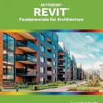 خرید و دانلود نسخه کامل کتاب Autodesk Revit 2027: Fundamentals for Architecture (Metric Units)