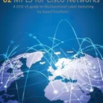 خرید و دانلود نسخه کامل کتاب MPLS for Cisco Networks (Cisco CCIE Routing and Switching v5.0 Book 2)