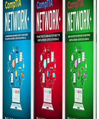 خرید و دانلود نسخه کامل کتاب زبان اصلی CompTIA Network+: 3 in 1- Beginner’s Guide+ Tips and Tricks+ Simple and Effective Strategies to Learn About CompTIA Network+ Certification Kindle Edition PDF | دانلود کتاب خارجی