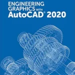 خرید و دانلود نسخه کامل کتاب Engineering Graphics with AutoCAD 2020 (A Spectrum book)