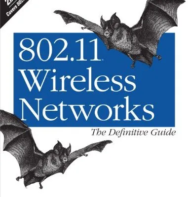 خرید و دانلود نسخه کامل کتاب 802.11 Wireless Networks: The Definitive Guide 2nd Edition