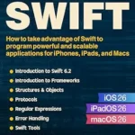 خرید و دانلود نسخه کامل کتاب Swift for Masterminds: How to take advantage of Swift to program powerful and scalable applications for iPhones, iPads, and Macs