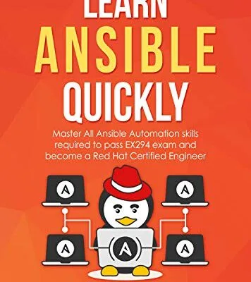 خرید و دانلود نسخه کامل کتاب Learn Ansible Quickly: Master All Ansible Automation skills required to pass EX294 exam and become a Red Hat Certified Engineer (RHCE). Kindle Edition