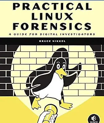 خرید و دانلود نسخه کامل کتاب زبان اصلی Practical Linux Forensics: A Guide for Digital Investigators PDF | دانلود کتاب خارجی
