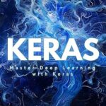خرید و دانلود نسخه کامل کتاب Keras: Master Deep Learning with Keras
