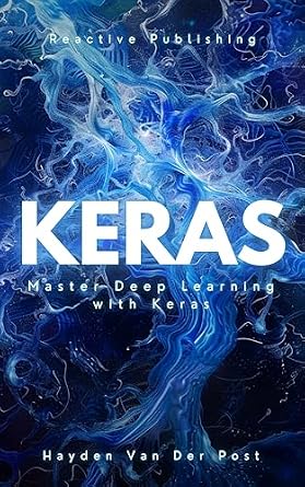 خرید و دانلود نسخه کامل کتاب Keras: Master Deep Learning with Keras_6a8fa625a8c9d.jpeg خرید و دانلود نسخه کامل کتاب Keras: Master Deep Learning with Keras