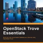خرید و دانلود نسخه کامل کتاب OpenStack Trove Essentials 1st Edition