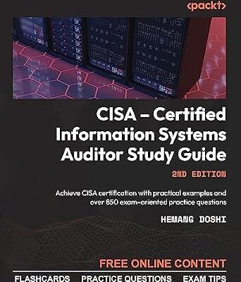 خرید و دانلود نسخه کامل کتاب زبان اصلی CISA – Certified Information Systems Auditor Study Guide: Achieve CISA certification with practical examples and over 850 exam-oriented practice questions PDF | دانلود کتاب خارجی
