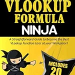 خرید و دانلود نسخه کامل کتاب EXCEL VLOOKUP FORMULA NINJA: A Straightforward Guide to Become the Best VLookup Function User at your Workplace! (Excel Ninjas Book 2)