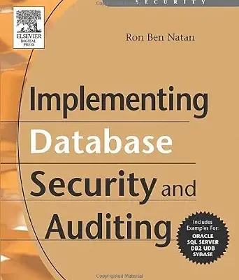خرید و دانلود نسخه کامل کتاب زبان اصلی Implementing Database Security and Auditing PDF | دانلود کتاب خارجی
