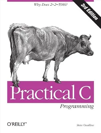 خرید و دانلود نسخه کامل کتاب Practical C Programming: Why Does 2+2 = 5986? (Nutshell Handbooks)
