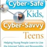 خرید و دانلود نسخه کامل کتاب زبان اصلی Cyber-Safe Kids, Cyber-Savvy Teens: Helping Young People Learn To Use the Internet Safely and Responsibly PDF | دانلود کتاب خارجی