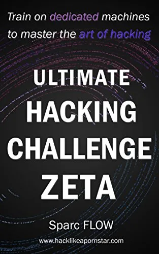 خرید و دانلود نسخه کامل کتاب زبان اصلی Ultimate Hacking Challenge Zeta: Train on dedicated machines to master the art of hacking (Hacking the planet Book 6) Kindle Edition PDF | دانلود کتاب خارجی_6a93d90daa298.jpeg خرید و دانلود نسخه کامل کتاب زبان اصلی Ultimate Hacking Challenge Zeta: Train on dedicated machines to master the art of hacking (Hacking the planet Book 6) Kindle Edition PDF | دانلود کتاب خارجی