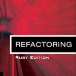 خرید و دانلود نسخه کامل کتاب Refactoring: Ruby Edition