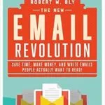 خرید و دانلود نسخه کامل کتاب The New Email Revolution: Save Time, Make Money, and Write Emails People Actually Want to Read!