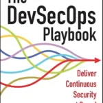 خرید و دانلود نسخه کامل کتاب زبان اصلی The DevSecOps Playbook: Deliver Continuous Security at Speed PDF | دانلود کتاب خارجی