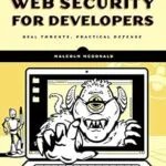 خرید و دانلود نسخه کامل کتاب زبان اصلی Web Security for Developers: Real Threats, Practical Defense PDF | دانلود کتاب خارجی