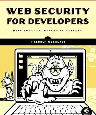 خرید و دانلود نسخه کامل کتاب زبان اصلی Web Security for Developers: Real Threats, Practical Defense PDF | دانلود کتاب خارجی