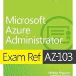 خرید و دانلود نسخه کامل کتاب Exam Ref AZ-103 Microsoft Azure Administrator