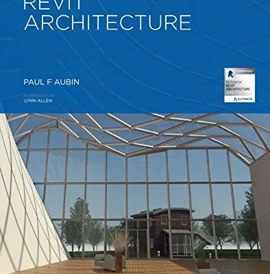 خرید و دانلود نسخه کامل کتاب The Aubin Academy Revit® Architecture: 2016 and beyond
