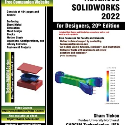 خرید و دانلود نسخه کامل کتاب Advanced SOLIDWORKS 2022 for Designers, 20th Edition [Print Replica] Kindle Edition
