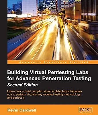 خرید و دانلود نسخه کامل کتاب زبان اصلی Building Virtual Pentesting Labs for Advanced Penetration Testing – Second Edition PDF | دانلود کتاب خارجی