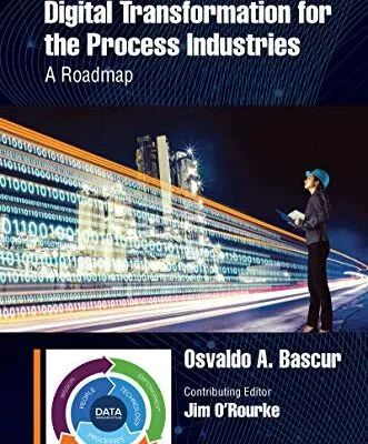 خرید و دانلود نسخه کامل کتاب Digital Transformation for the Process Industries: A Roadmap [Print Replica] Kindle Edition