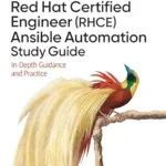 خرید و دانلود نسخه کامل کتاب Red Hat Certified Engineer (RHCE) Ansible Automation Study Guide: In-Depth Guidance and Practice