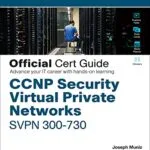خرید و دانلود نسخه کامل کتاب زبان اصلی CCNP Security Virtual Private Networks SVPN 300-730 Official Cert Guide Kindle Edition PDF | دانلود کتاب خارجی