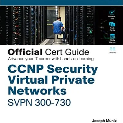 خرید و دانلود نسخه کامل کتاب زبان اصلی CCNP Security Virtual Private Networks SVPN 300-730 Official Cert Guide Kindle Edition PDF | دانلود کتاب خارجی
