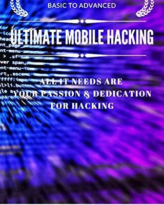 خرید و دانلود نسخه کامل کتاب Ultimate Mobile Hacking: basic to advanced Kindle Edition