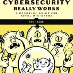 خرید و دانلود نسخه کامل کتاب زبان اصلی How Cybersecurity Really Works: A Hands-On Guide for Total Beginners PDF | دانلود کتاب خارجی