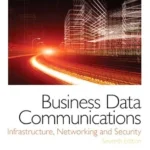 خرید و دانلود نسخه کامل کتاب Business Data Communications: Infrastructure, Networking and Security