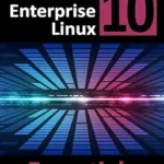 خرید و دانلود نسخه کامل کتاب Red Hat Enterprise Linux 10 Essentials: Learn to Install, Administer and Deploy RHEL 10 Systems