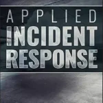 خرید و دانلود نسخه کامل کتاب زبان اصلی Applied Incident Response PDF | دانلود کتاب خارجی