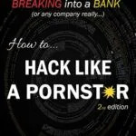خرید و دانلود نسخه کامل کتاب زبان اصلی How to Hack Like a PORNSTAR: A step by step process for breaking into a BANK (Hacking the planet Book 1) Kindle Edition PDF | دانلود کتاب خارجی