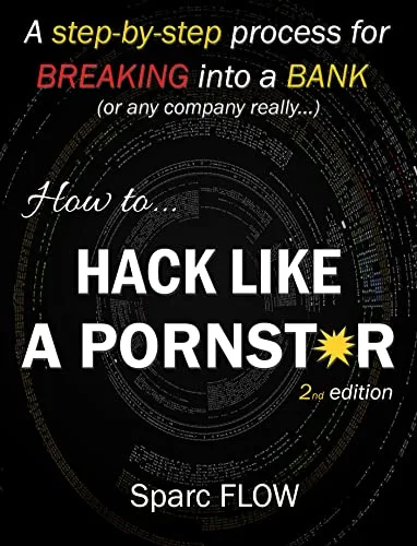 خرید و دانلود نسخه کامل کتاب زبان اصلی How to Hack Like a PORNSTAR: A step by step process for breaking into a BANK (Hacking the planet Book 1) Kindle Edition PDF | دانلود کتاب خارجی_6a92ba69ac89d.jpeg خرید و دانلود نسخه کامل کتاب زبان اصلی How to Hack Like a PORNSTAR: A step by step process for breaking into a BANK (Hacking the planet Book 1) Kindle Edition PDF | دانلود کتاب خارجی